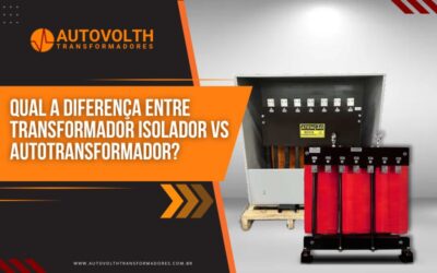 Qual a diferença entre Transformador Isolador vs Autotransformador ?